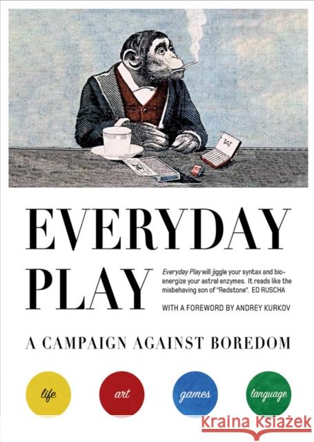 Everyday Play: A Campaign Against Boredom  9780995518186 Redstone Press