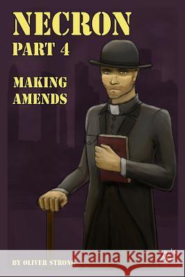Necron: Making Amends Oliver Strong 9780995518803 Oliver Strong