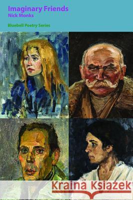 Imaginary Friends Nick Monks 9780995520356 Bluebell Publishing