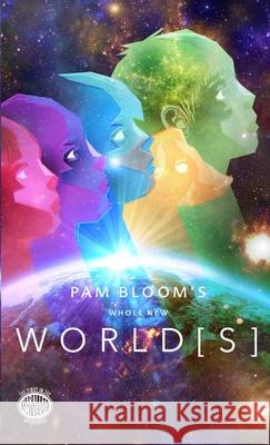 Whole New World Pam Bloom 9780995527218 Pam Bloom