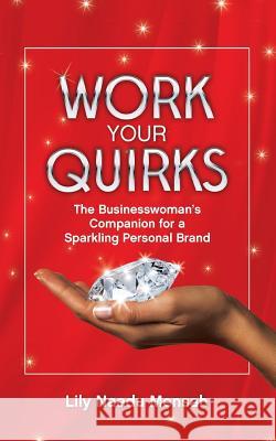 Working Your Quirks Lily Mensah Yeboah 9780995562509 Lyncs Press