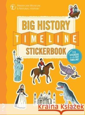 The Big History Timeline Stickerbook: From the Big Bang to the Present Day; 14 Billion Years on One Amazing Timeline! Lloyd                                    Forshaw 9780995576650 What on Earth Publishing