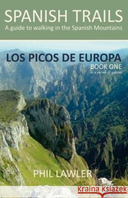 Spanish Trails - A Guide to Walking the Spanish Mountains  9780995579705 Spanish Trails