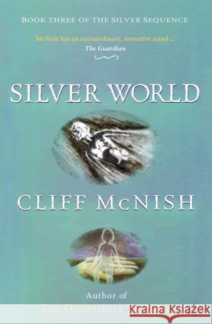 Silver World Cliff McNish, Geoff Taylor 9780995582187