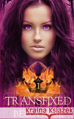 Transfixed Bella Rose 9780995598263