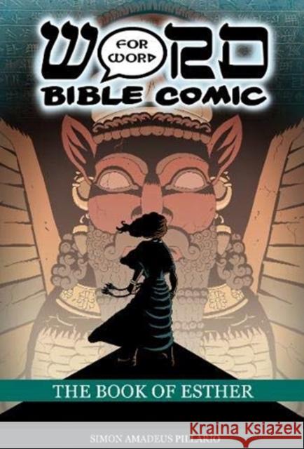 The Book of Esther: Word for Word Bible Comic: World English Bible Translation Simon Amadeus Pillario 9780995603554 Word for Word Bible Comics