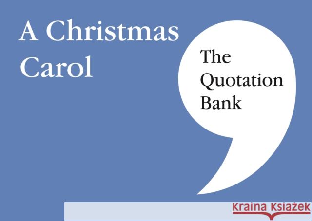 The Quotation Bank: A Christmas Carol GCSE Revision and Study Guide for English Literature 9-1  9780995608672 Esse Publishing