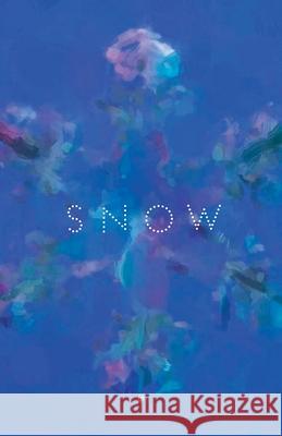 Sneachta: transcreations in Irish & English of Issa's snow haiku Gabriel Rosenstock 9780995622531 Onslaught Press