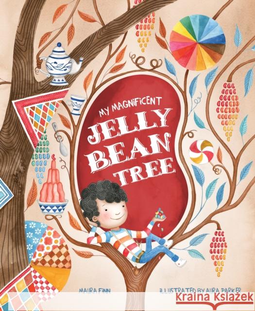 My My Magnificent Jelly Bean Tree Finn, Maura 9780995625563