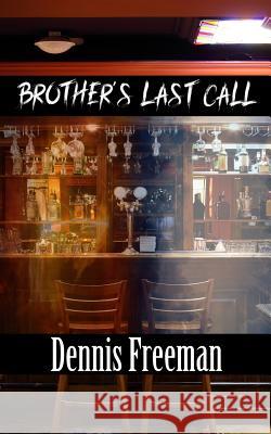 Brother's Last Call Dennis Freeman Richard Dodd 9780995629783