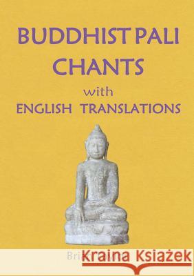 Buddhist Pali Chants: With English Translations Brian F Taylor 9780995634626 Universal Octopus