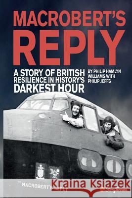 The Macrobert's Reply Story Phil Hamlyn Williams 9780995636309 Philip Jeffs