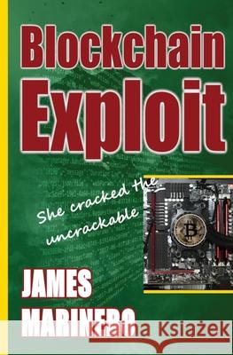 Blockchain Exploit James Marinero 9780995641068 Wavecrest Publications