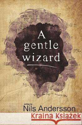 A gentle wizard Dean, Oliver 9780995646209