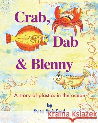 Crab, Dab & Blenny Peta Rainford 9780995646544 Dogpigeon Books