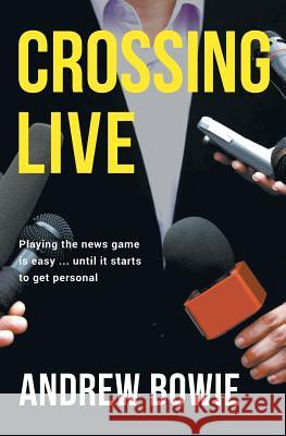 Crossing Live Andrew Bowie 9780995649019