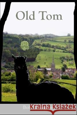 Old Tom Bob Thompson 9780995661042 Retri Publishing