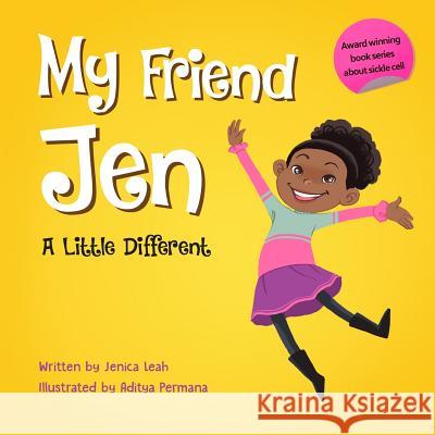 My Friend Jen: A Little Different Jenica Leah 9780995664104 Jlg Publishing