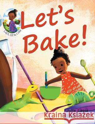 Let's Bake!: Ladi, Liz & Cam Lassa, Julia 9780995668317 Bower Maze