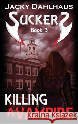 Killing A Vampire Dahlhaus, Jacky 9780995671935 Folla Fiction Publishing