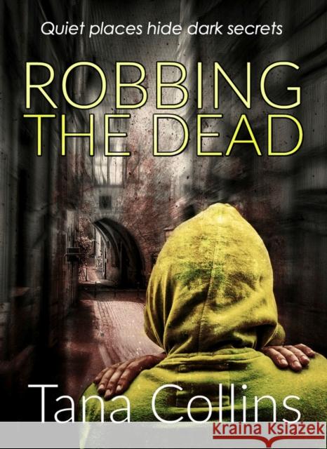 Robbing the Dead Tana Collins   9780995692695 Bloodhound Books