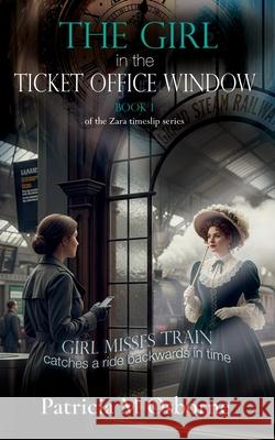 The Girl in the Ticket Office Window Patricia M. Osborne 9780995710771