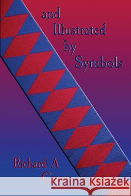 '... and illustrated by symbols.' Crane, Richard a. 9780995720510