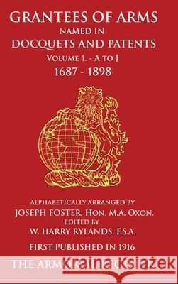 Grantees of Arms Volume 1 Joseph Foster   9780995724600 The Armorial Register Ltd
