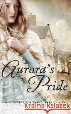 Aurora's Pride Annemarie Brear 9780995725485