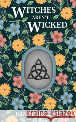 Witches Aren't Wicked: A coven's fight for female equality. Baldwin, Hannah 9780995732384