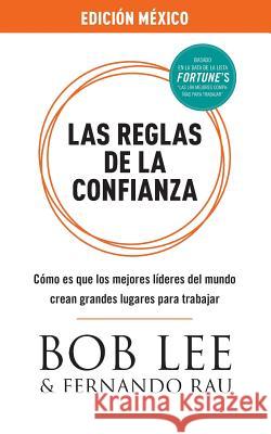 Las Reglas de la Confianza: Mexico Edition Bob Lee Fernando Rau 9780995737877 Trust Lab Limited