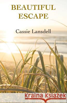 Beautiful Escape Cassie Lansdell 9780995739116