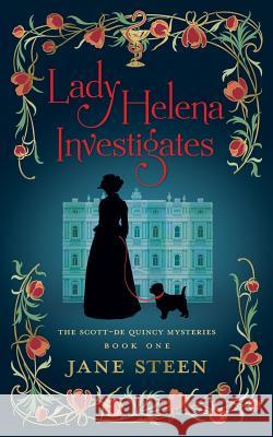 Lady Helena Investigates Jane Steen 9780995748446 Aspidistra Press
