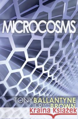 Microcosms: Forty-Two Stories Tony Ballantyne, Eric Brown 9780995752207 infinity plus