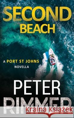 Second Beach: A light-hearted adventure, and a short story for adults Rimmer, Peter 9780995756151