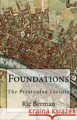 Foundations: The Prestonian Lecture Ric Berman, MA 9780995756816 Old Stables Press
