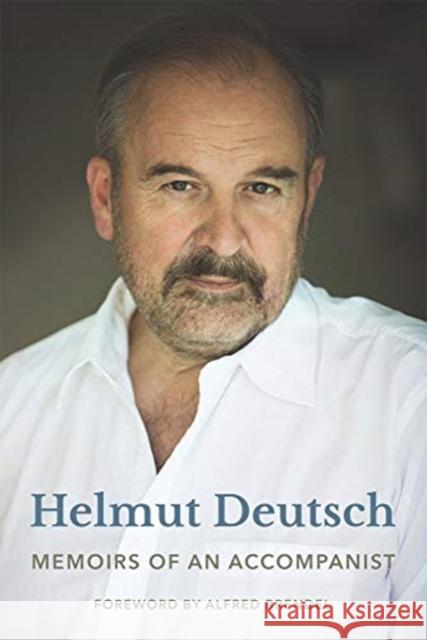 Memoirs of an Accompanist Helmut Deutsch 9780995757448