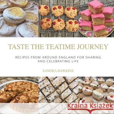 English Teatime Treats 2: The Best Recipes From Around England Made Simple Hawkins, Sandra 9780995762329 Great British Book Publishing