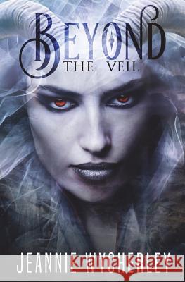 Beyond the Veil Jeannie Wycherley 9780995781832