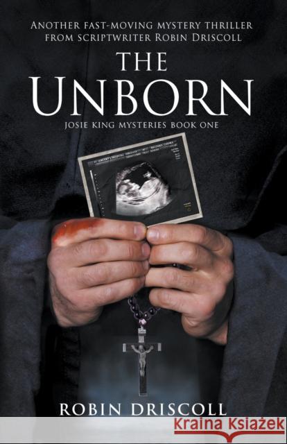 The Unborn Robin Driscoll   9780995788329