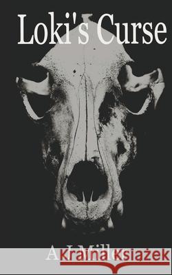 Loki's Curse A. J. Miller 9780995792616 Deep Dark Forest