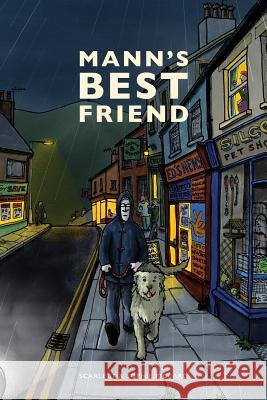 Mann's Best Friend Rickard Sophie Rickard Scarlett 9780995794306