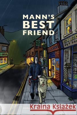 Mann's Best Friend Rickard Sophie Rickard Scarlett 9780995794306 Gluepot Books