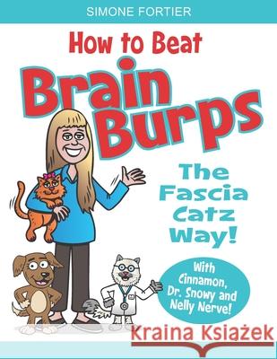 How to Beat Brain Burps Simone Annette Fortier 9780995800205 ISBN Canada Library and Archives