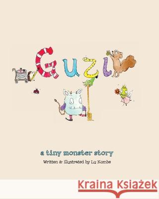 Guzi: A Tiny Monster Story Lu Kombe 9780995808638 Little Forest Press
