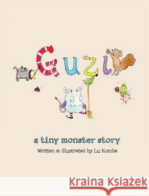 Guzi: a tiny monster story Lu Kombe 9780995808645 Little Forest Press