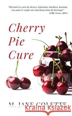 Cherry Pie Cure M. Jane Colette 9780995810266 Genres Were Made to Be Broken