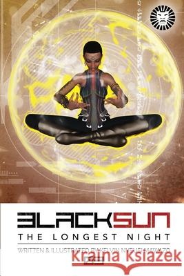 Black Sun: The Longest Night 03: Visions Kelvin Nyeus Kelvin Nyeus 9780995818538 Black Sun Comics
