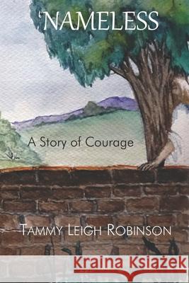 NAMELESS A Story of Courage Tammy Leig 9780995826458 Library and Archives Canada