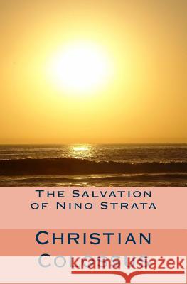 The Salvation of Nino Strata: Second Edition Christian Colossus 9780995834767 Desmond Ogirri
